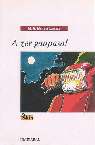 Liluratura: A zer gaupasa!