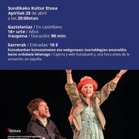 'Sabes que las flores de plastico nunca han vivido, ¿verdad?' antzerkia
