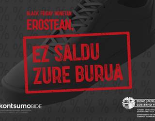 Black Friday honetan erosterakoan, ez ezazu saldu zure burua