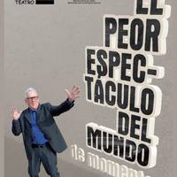 'El peor espéctaculo del mundo, de momento' antzezlana