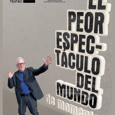 'El peor espéctaculo del mundo, de momento' antzezlana