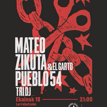 Mateo Zikuta&El Garto, Pueblo 54 eta Tri DJ kontzertuak