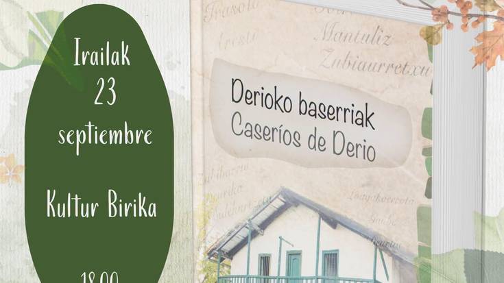 'Derioko baserriak' liburuaren aurkezpena
