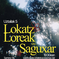 Lokatz Loreak eta Saguxar
