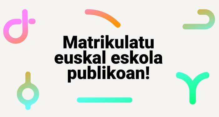 Euskal eskola publikoak: erdu eta matrikulatu!