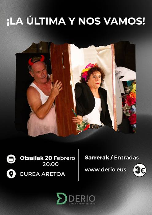'La última y nos vamos' antzezlana